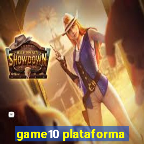 game10 plataforma